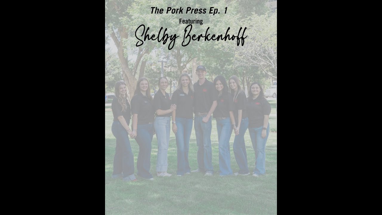 The Pork Press Ep. 1 — Shelby Berkenhoff | Texas Tech Food Animal Club Swine Representative
