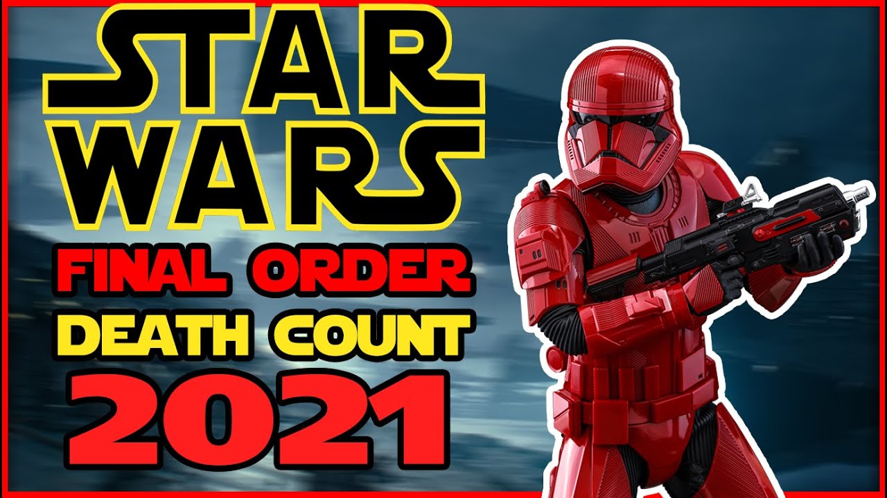 Star Wars Saga Final Order Death Count 2021