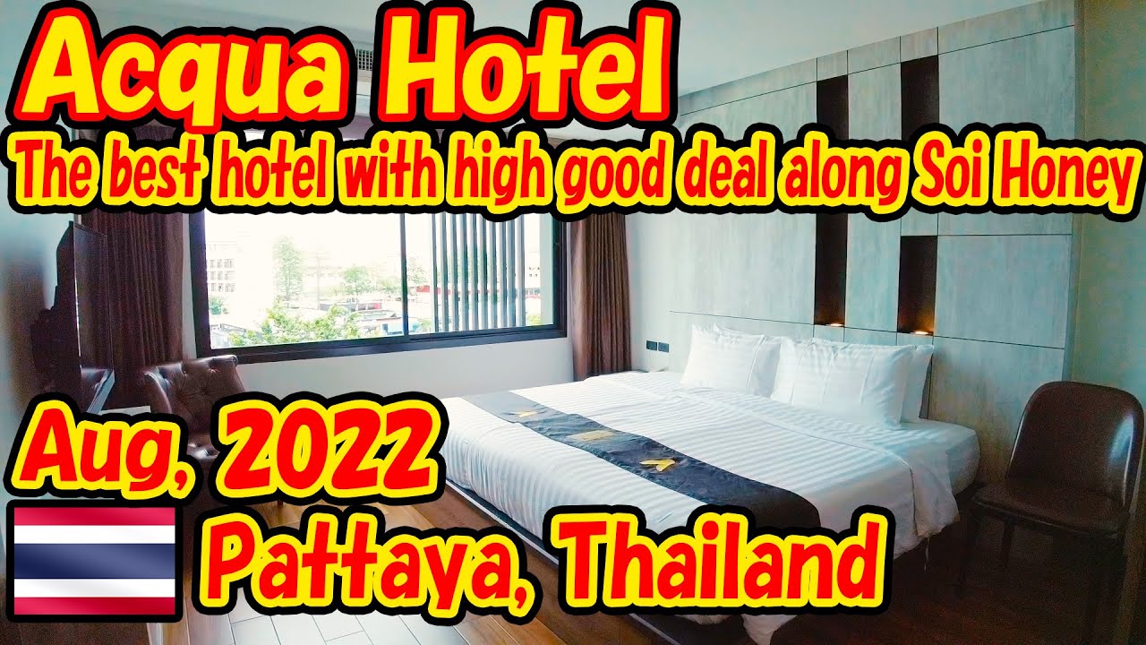 Acqua Hotel. The best hotel with high good deal along Soi Honey. -Hotel log-
