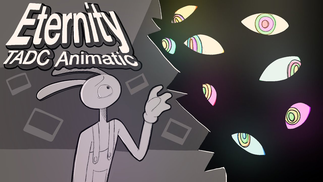 Eternity - TADC animatic