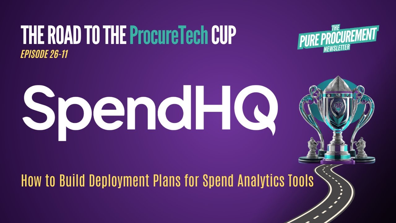 Ep 11 - SpendHQ: How to Build Deployment Plans for Spend Analytics Tools
