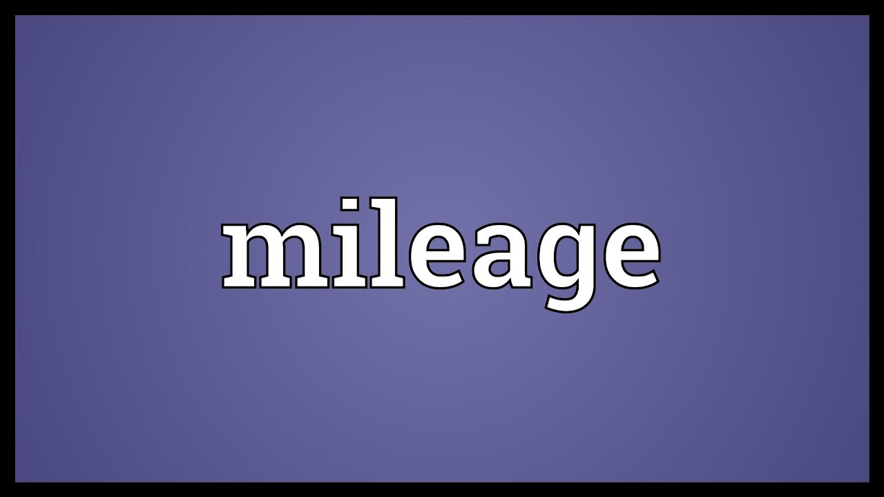 Mileage Meaning
