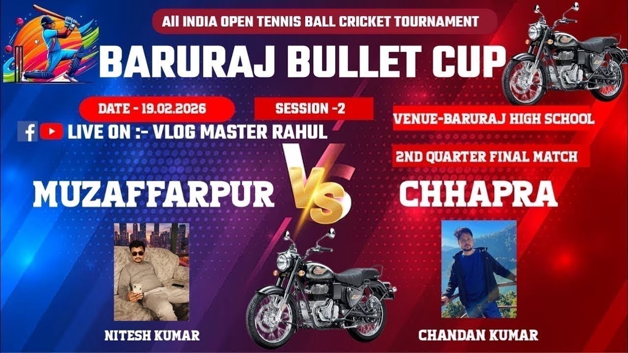 Day 2 ll BARURAJ BULLET CUP ll SEASON -2 ll MUZAFFARPUR VS CHHAPRA  ll 2026