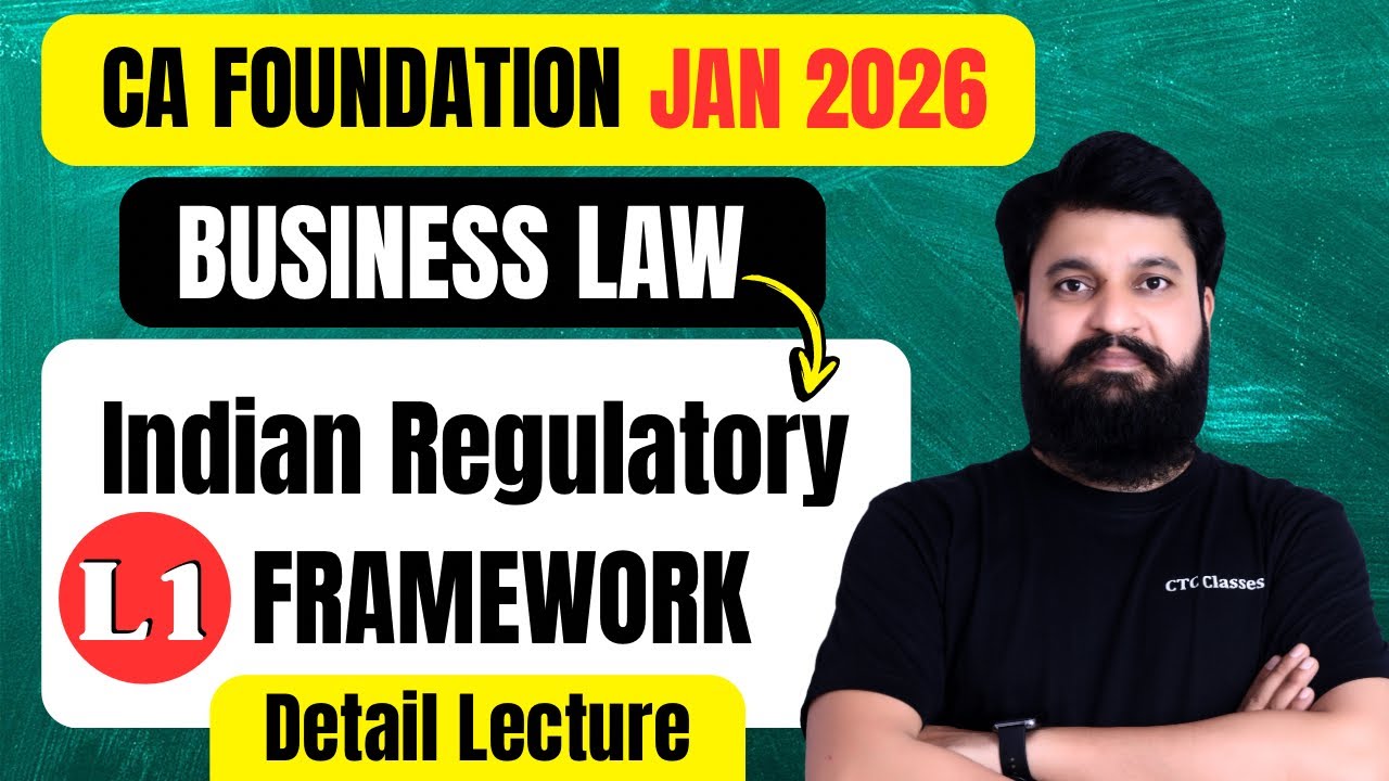 L1 I CA Foundation Business Law Chapter 1 Jan 2026 I Indian Regulatory Framework Business Law Jan 26