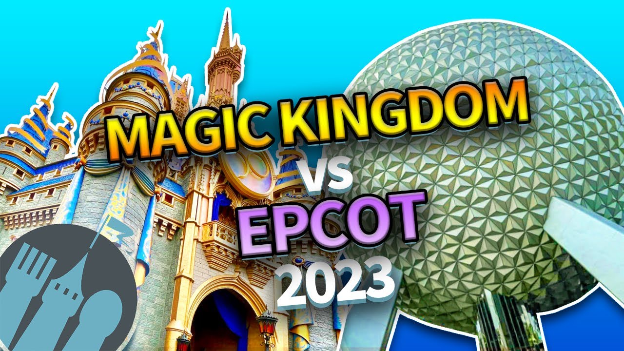 Magic Kingdom vs. EPCOT in 2023