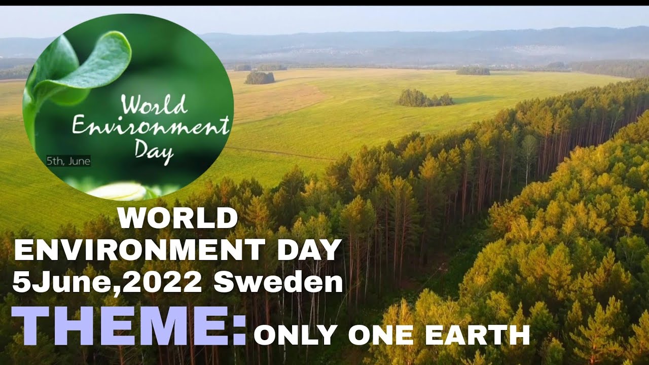 WORLD ENVIRONMENT DAY,2022| THEME:ONLY ONE EARTH| UN PROGRAMME| HAPPY ENVIRONMENT DAY🌍