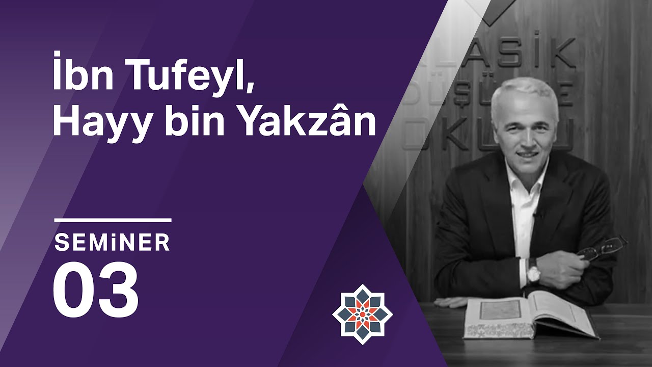 Ekrem Demirli, İbn Tufeyl, Hayy bin Yakzân Okumaları, 3. Seminer
