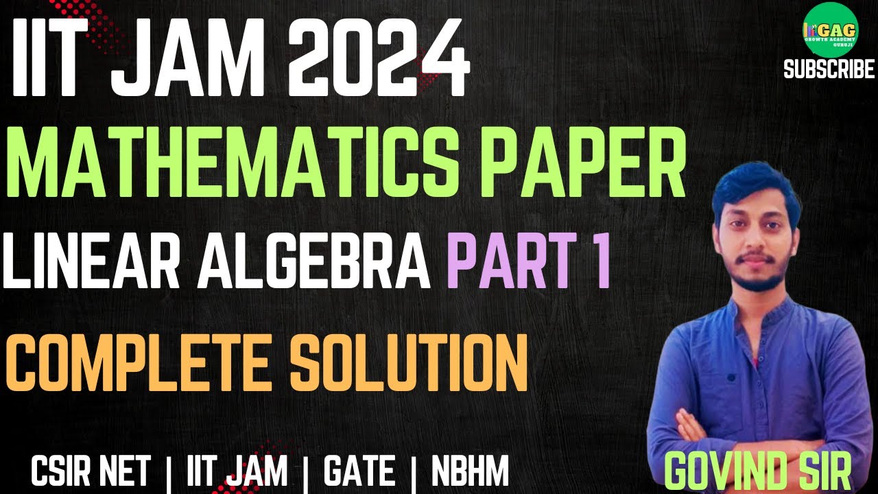 IIT JAM 2024 | Linear Algebra Part 1 complete solution | iit jam mathematics preparation classes