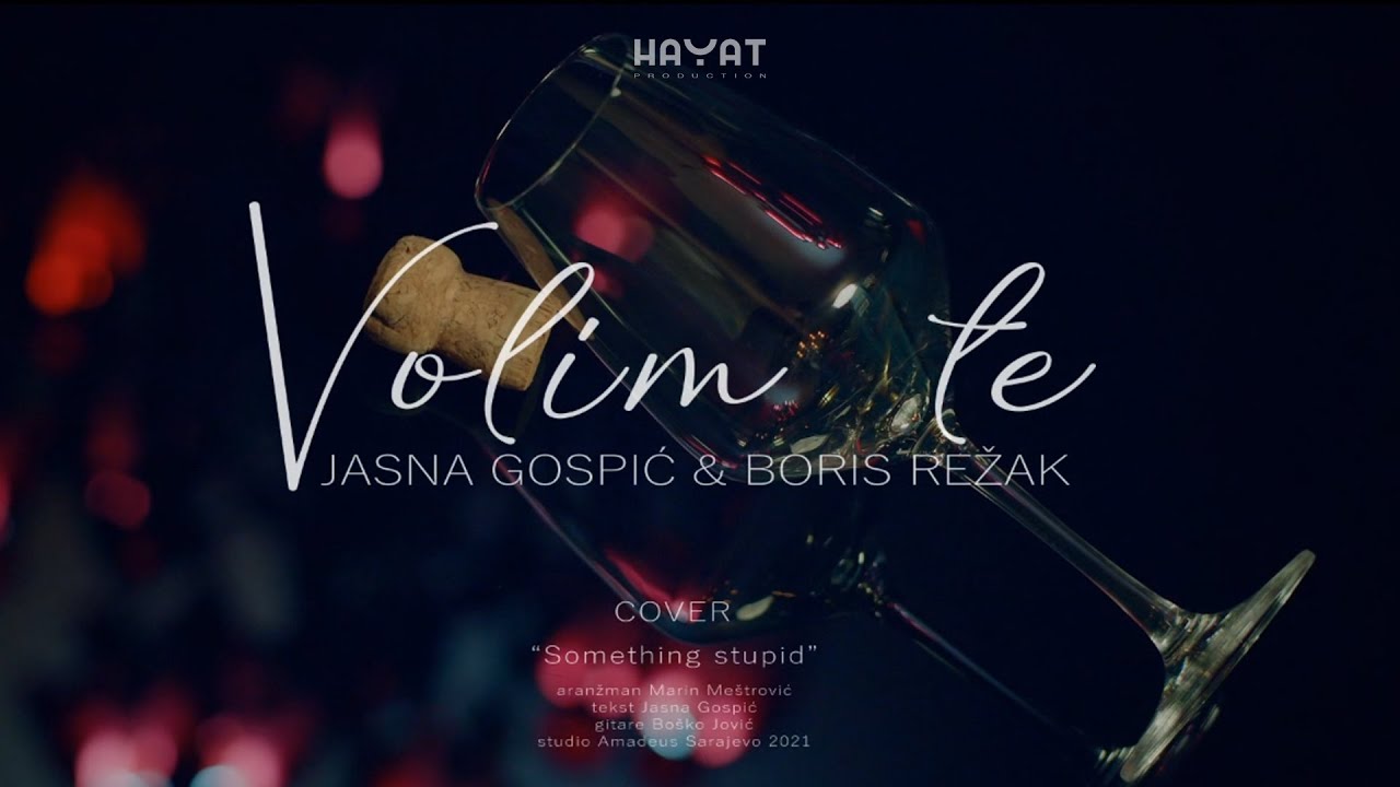 JASNA GOSPIĆ I BORIS REŽAK - Volim te [Official Video 2021]