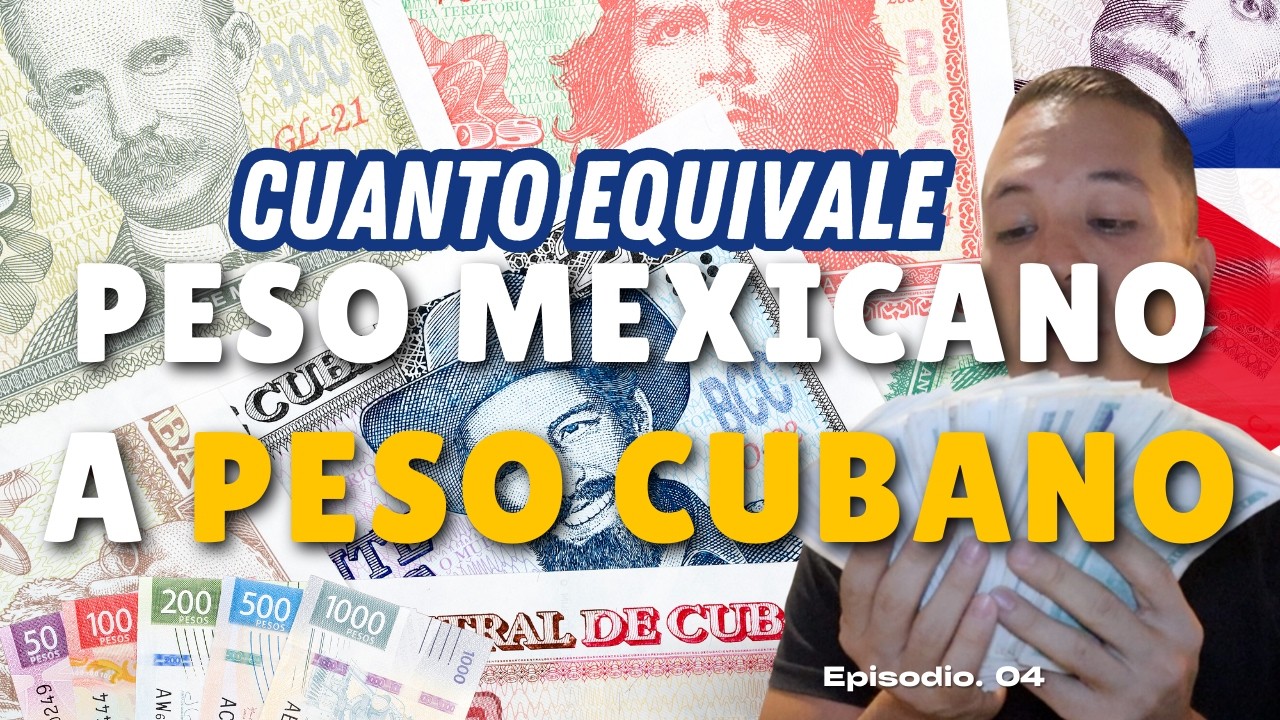 MILLONARIOS en CUBA: ¿Cuánto equivale 1 peso cubano a 1 peso mexicano?