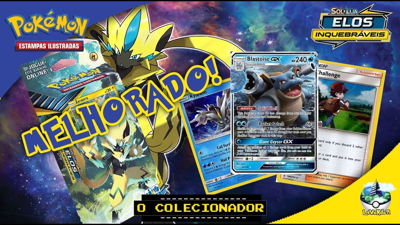 Deck ZeraOra MELHORADO [Blastoise GX] - Elos Inquebráveis - Pokemon TCG Sol e Lua - Copag