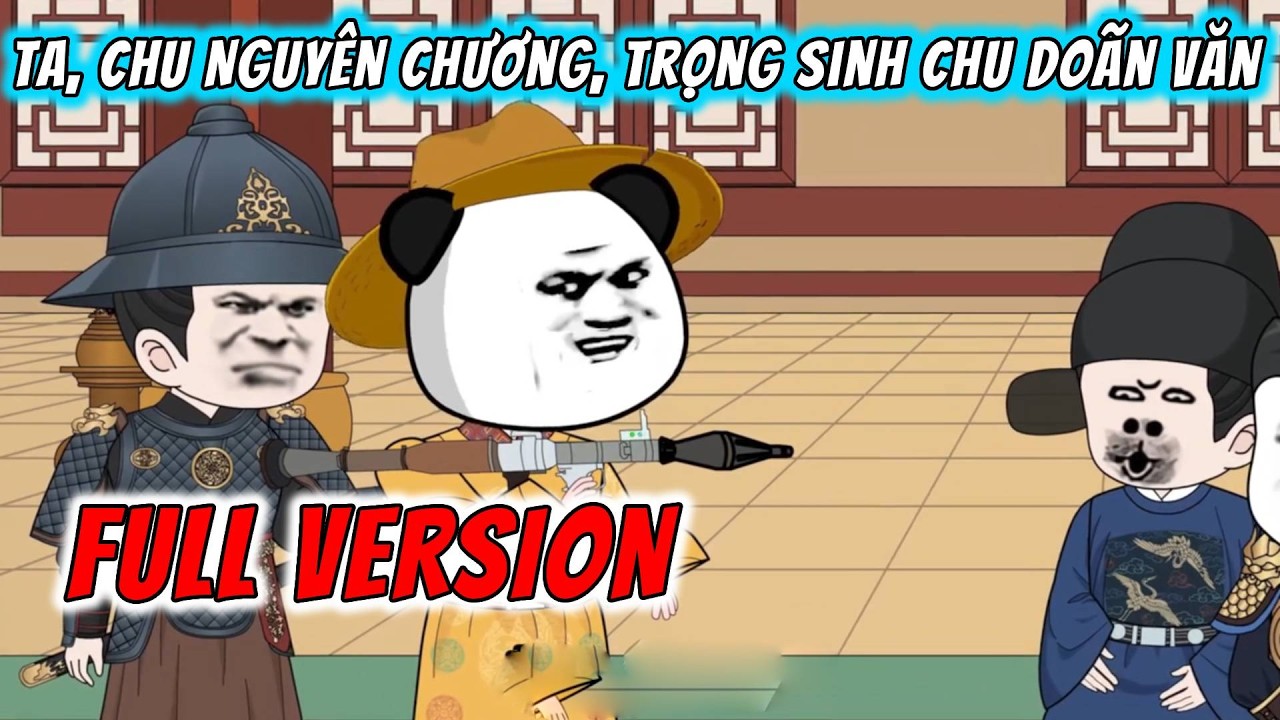 [Full Version] Ta, Chu Nguyên Chương, Trọng Sinh Chu Doãn Văn | Hà Nhân Xuyên Không | ImDuy Vietsub