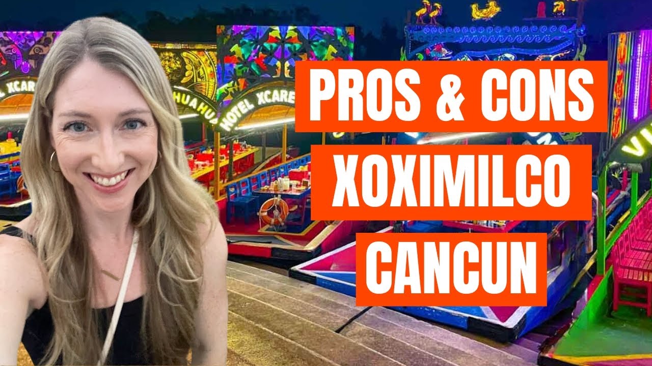 Honest Xoximilco Cancun Review: Pros & Cons to Consider