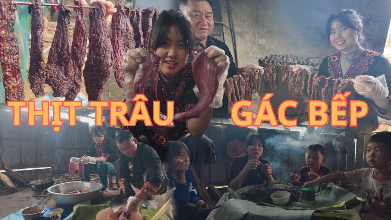 Pơ vlog | Bố truyền nghề làm Thịt Trâu Gác Bếp: Bí quyết của gia đình Pơ. 