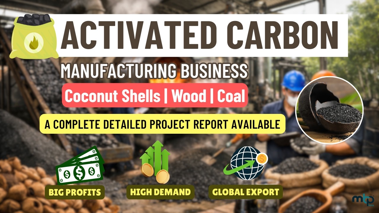 Activated Carbon Plant Setup | Machinery, Raw Material & ROI Explained - Project Report