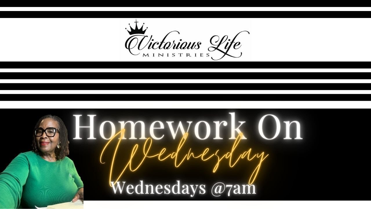 3.11.26 // Homework on Wednesdays//Victorious Life Ministries