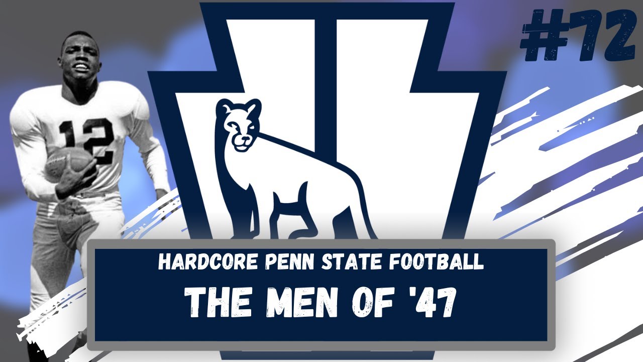 Hardcore Penn State Football | The Men of '47 | Episode 72