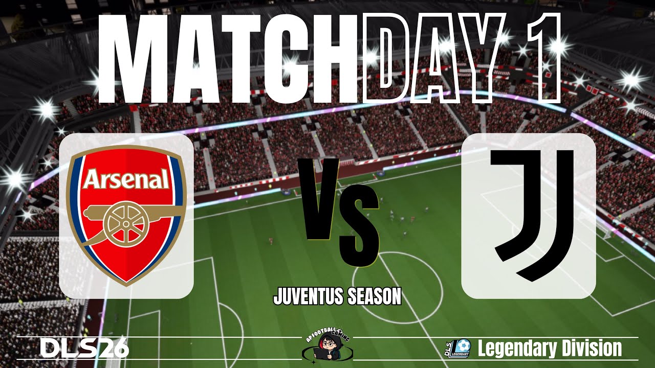 DLS26 | Matchday 1 : Arsenal VS Juventus | Legendary Division