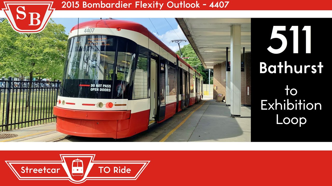 511 Bathurst to Exhibition Loop | TTC 2015 Bombardier Flexity Outlook - 4407