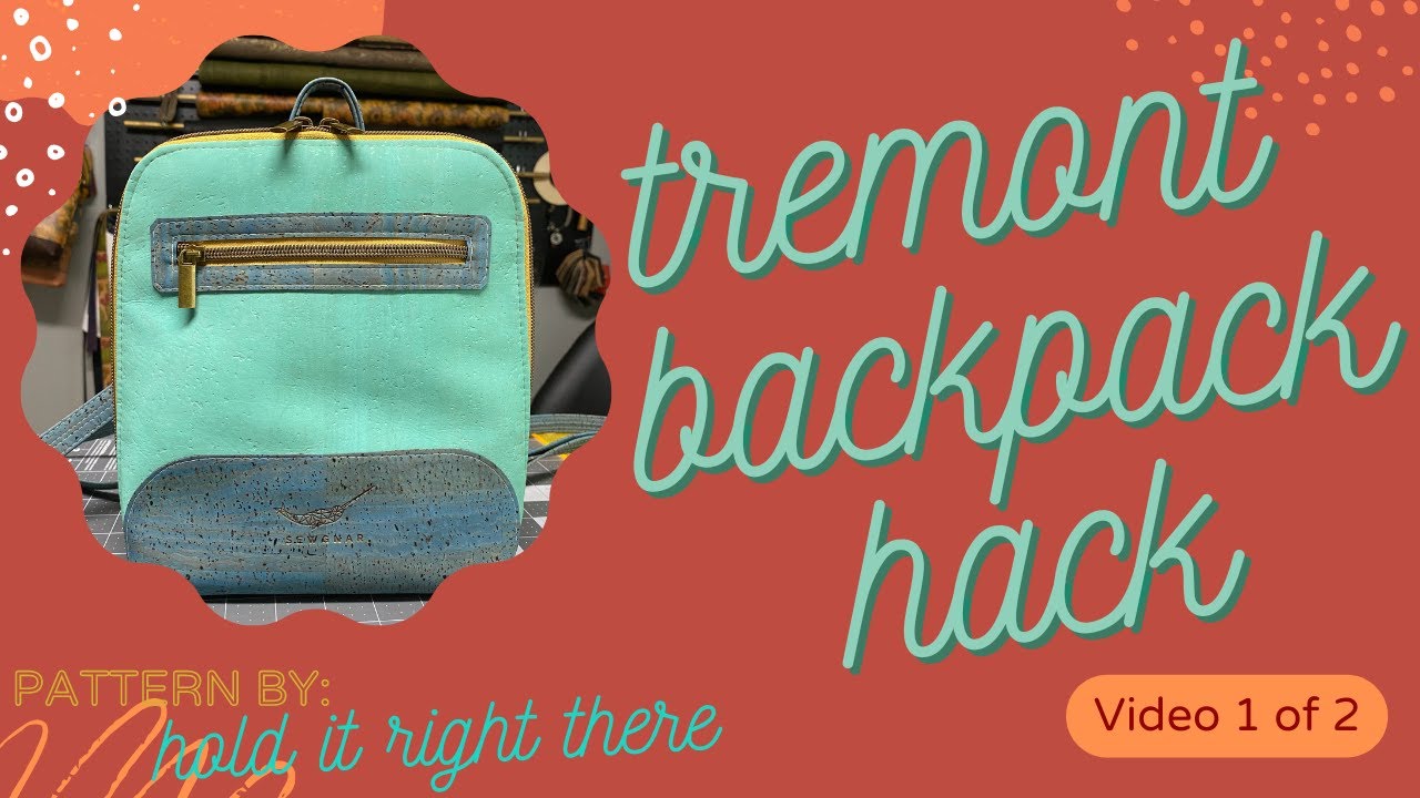Tremont Bag - Backpack Hack - Hold It Right There Patterns