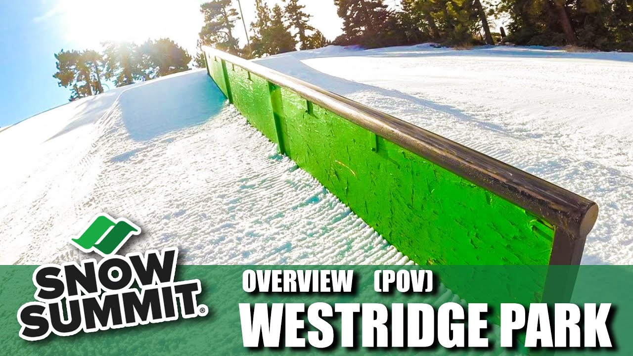 Snowboarding at Snow Summit(Big Bear), Snowboard Terrain Park :Westridge Park Review (Point of View)