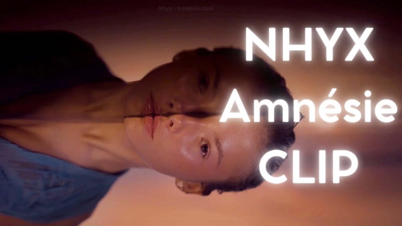 Nhyx - Amnésie (Unofficial Music Video)