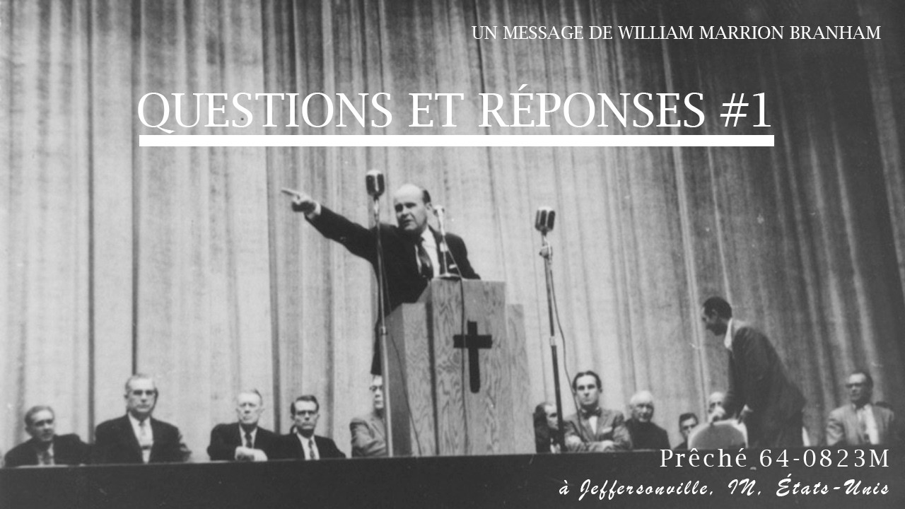 Questions et réponses #1(1964-0823M) Fr William Branham (FR)