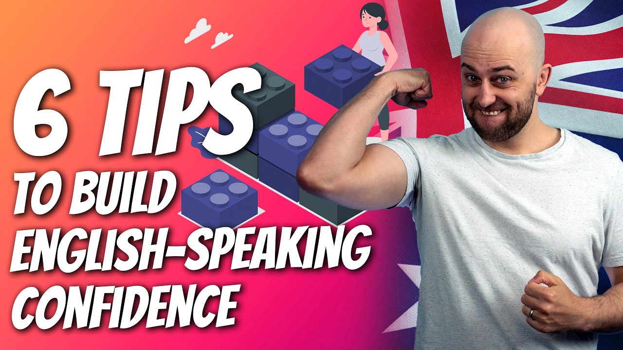 6 Tips To Boost Your Confidence When Speaking In English