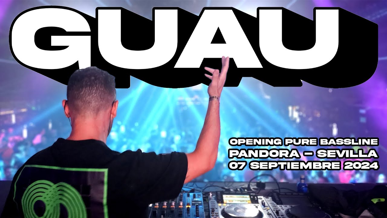 Guau @ Opening Pure Bassline - Pandora (Sevilla) - 7 Septiembre 2024