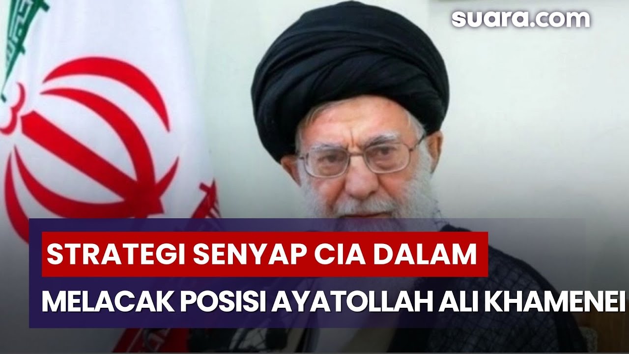 Di Balik Serangan Besar, Ini Strategi Senyap CIA Dalam Melacak Posisi Ayatollah Ali Khamenei