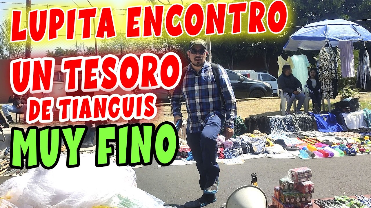 Chachareando Lupita encontró un tesoro en el tianguis 