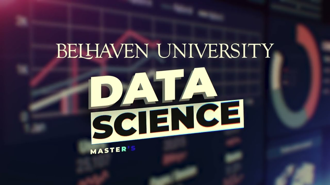 Mastering a Data Science Degree Online: Belhaven University