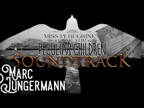Miss Peregrine's Home for Peculiar Children | SOUNDTRACK 2017