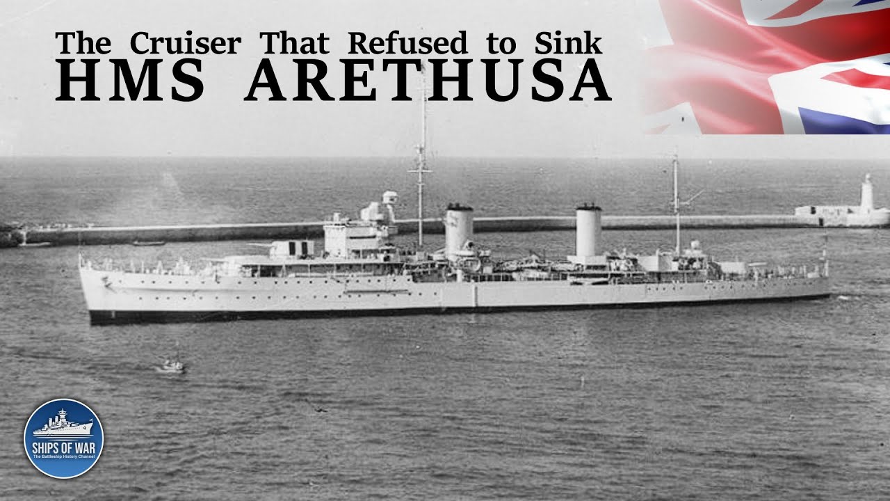 Britain’s WWII Light Cruiser That Wouldn’t Quit | HMS Arethusa