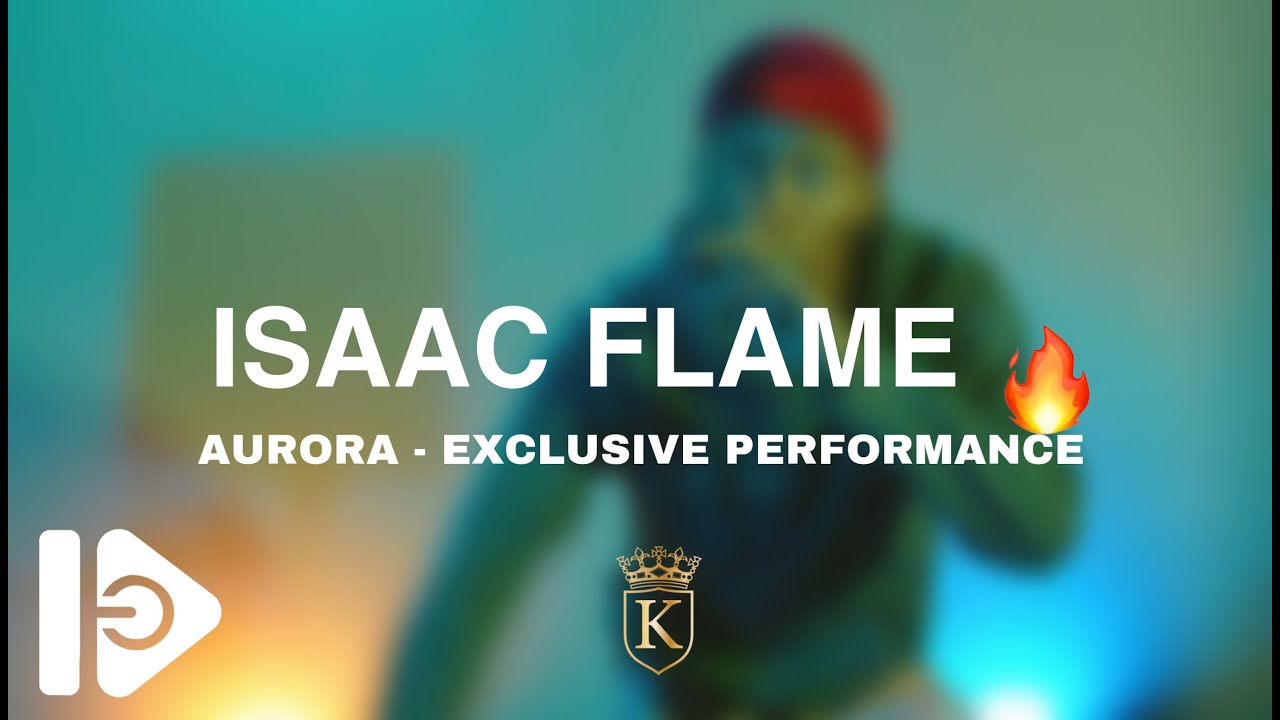 ISAAC FLAME -  AURORA | HitPlay Sessions Exclusive Performance | @ShotByKay