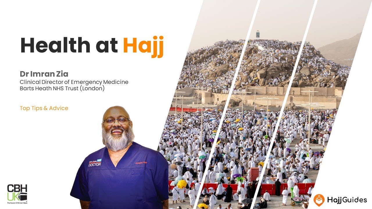 Health Tips and Advice for Hajj 2024 by Dr Imran Zia