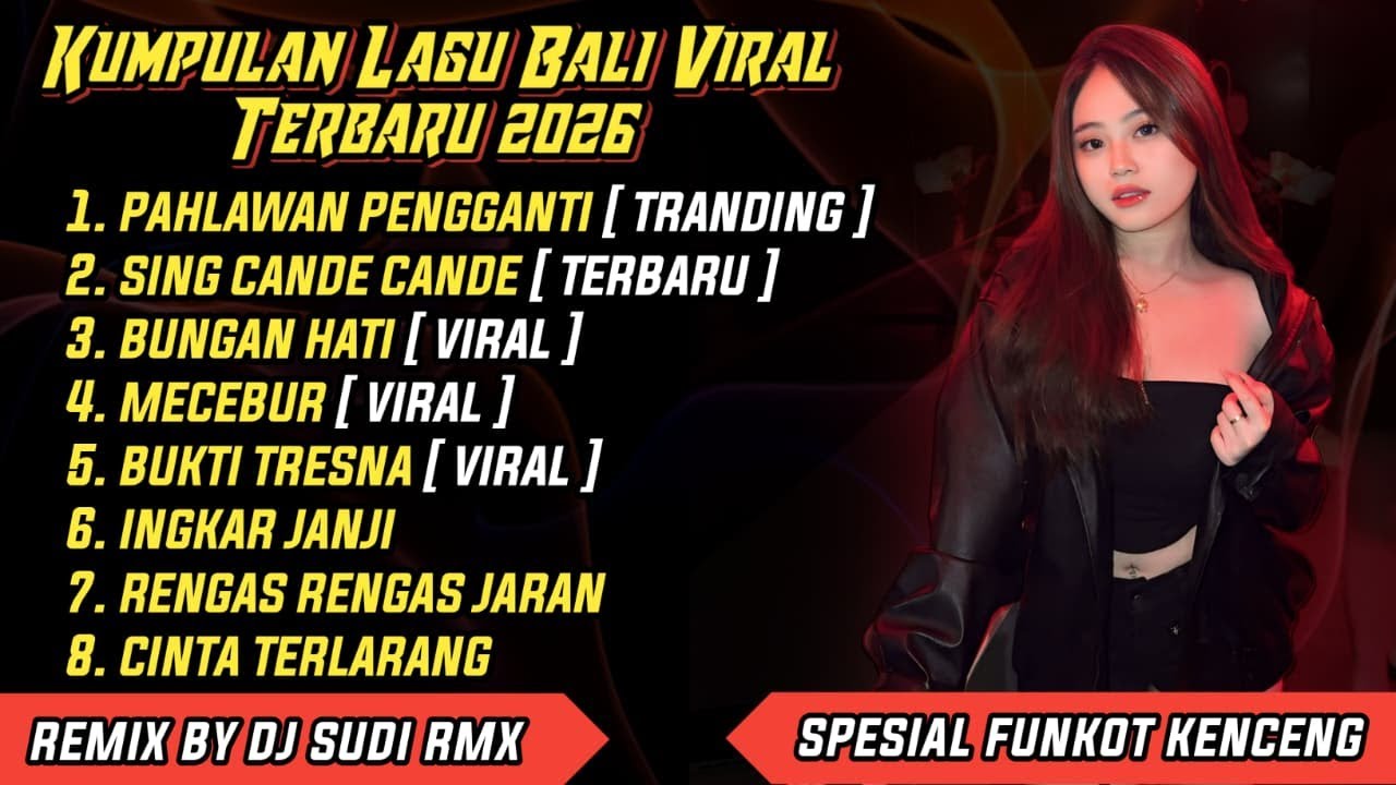 LAGU BALI REMIX FULL ALBUM VIRAL DAN TERBARU || DJ BALI FULL ALBUM FUNKOT || SUDI ANTARA CHANNEL