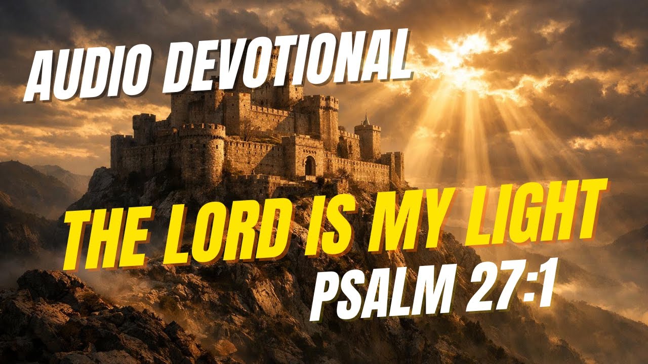Day 1: The Lord is My Light | Unshakeable: Psalms of Courage #psalms #devotional #biblestudy #christ