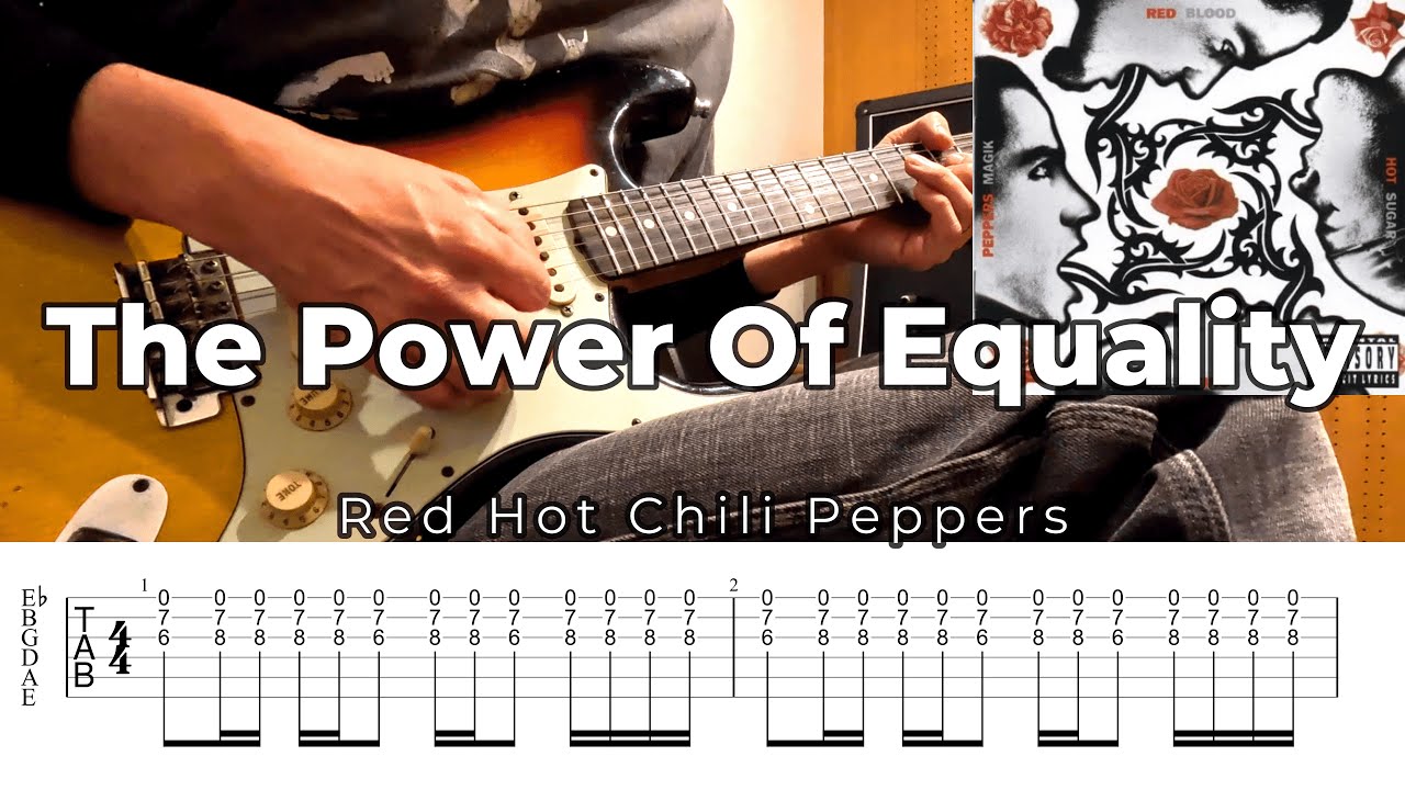 The Power Of Equality Red Hot Chili Peppers Guitar Cover with TAB