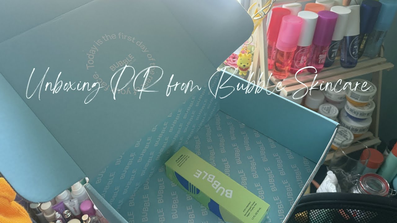 Opening PR from Bubble Skincare!! - Riley Grim