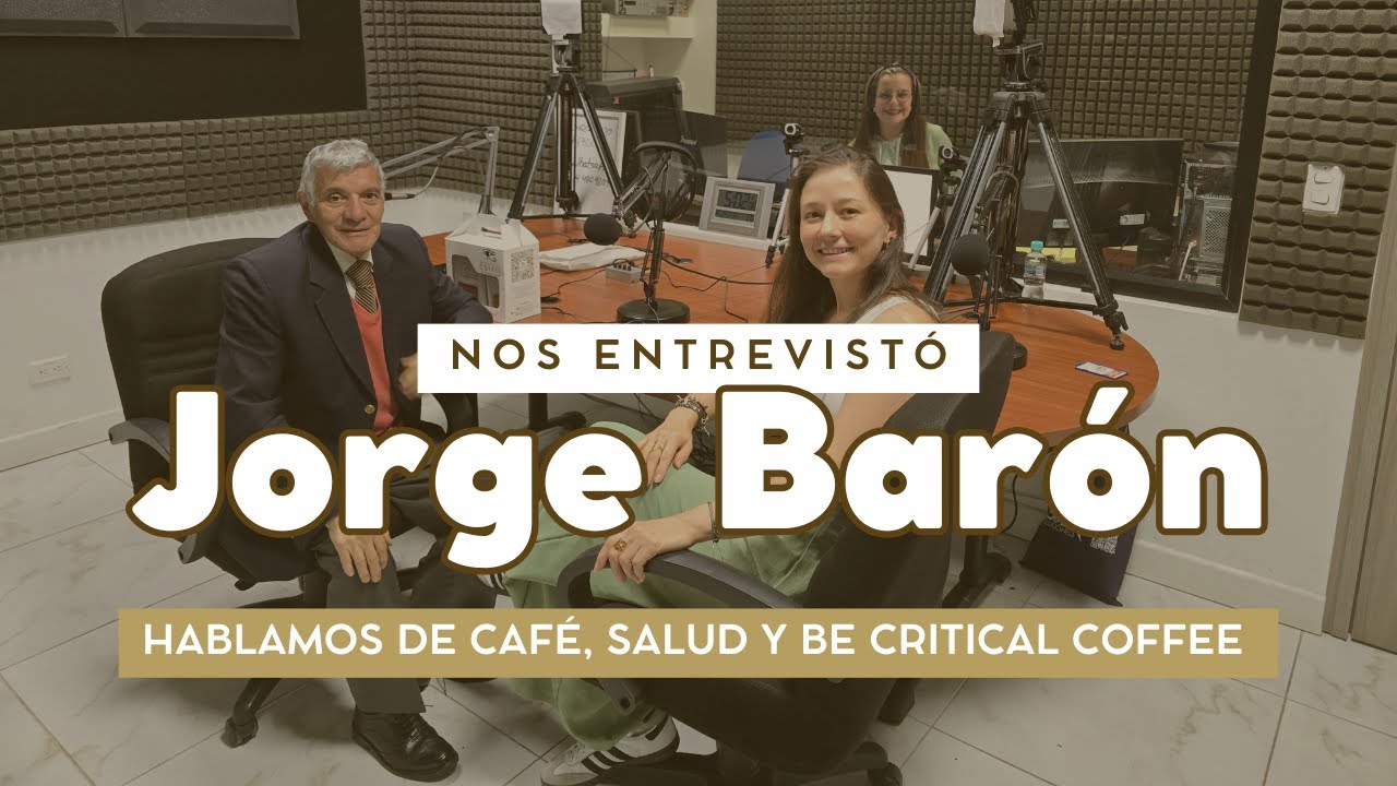 Hablemos de Café y Salud - Entrevista con Jorge Barón
