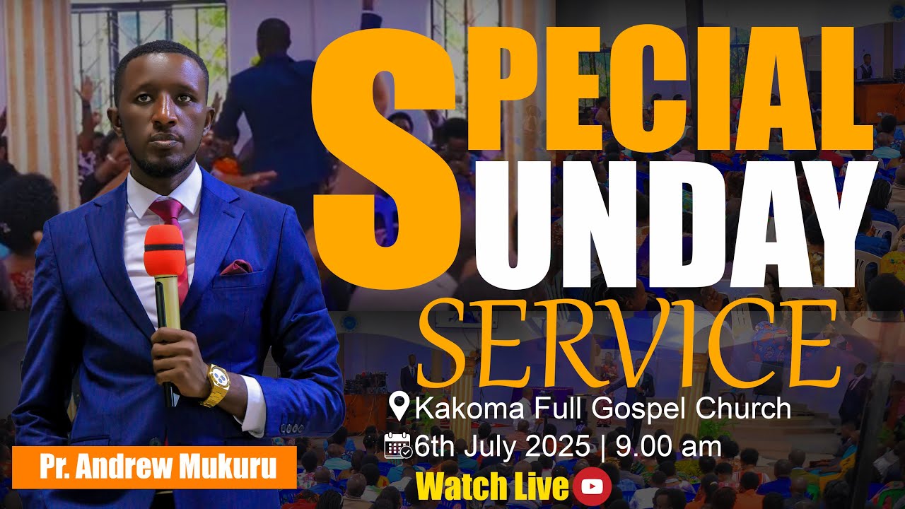 Sunday Special Service with Pr. Andrew Mukuru at Kakoma Full Gospel Church 6th- July- 2025