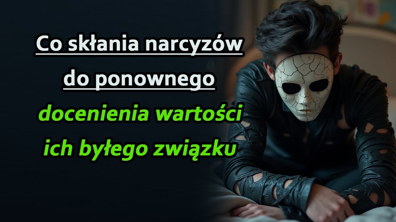 Co skłania narcyzów do ponownego rozpoznania wartości ich byłego związku? | Narcyzm