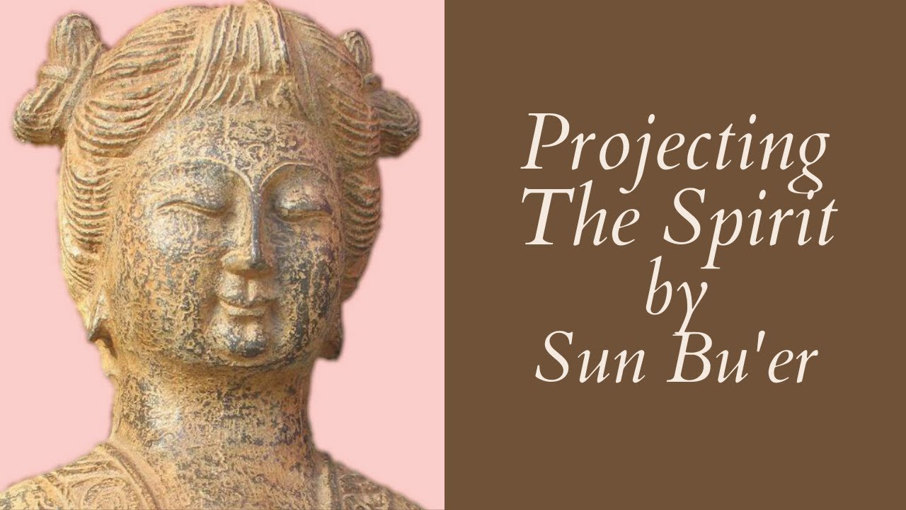Projecting The Spirit by Sun Bu'er // Contemplative Poem/Meditation