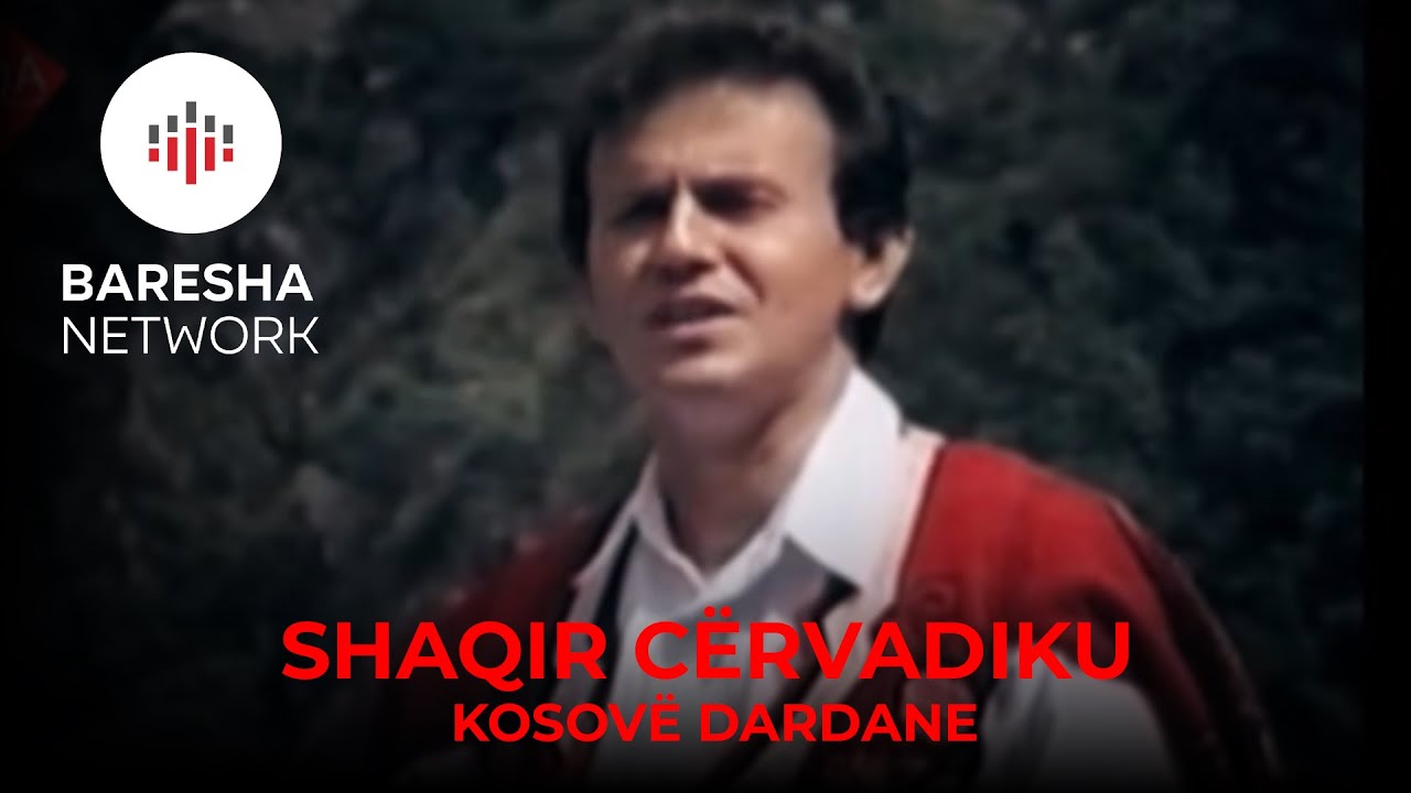 Shaqir Cërvadiku - Dardane e vjetër oj Kosovë e re | Kosovë Dardane