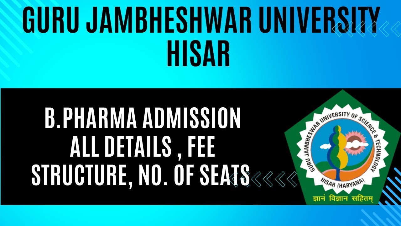 GJU HISAR B.PHARMA 2025 ENTRANCE EXAM COUNSELLING, FEE STRUCTURE, & NO. OF SEATS ALL DETAILS 💯✅#gju