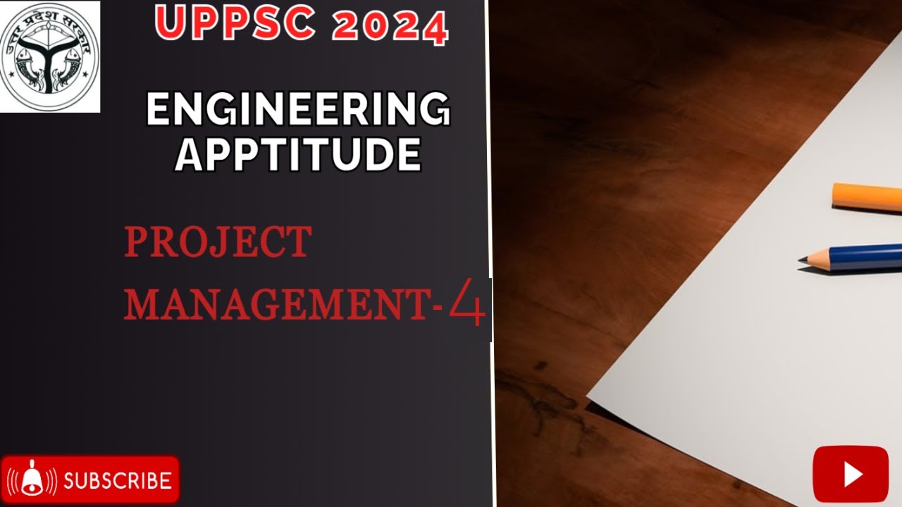 UPPSC AE 2024🔥|| PROJECT MANAGEMENT || UPPSC AE || Chapter 04 || ENGINEERING APPTITUDE || UPSC ||