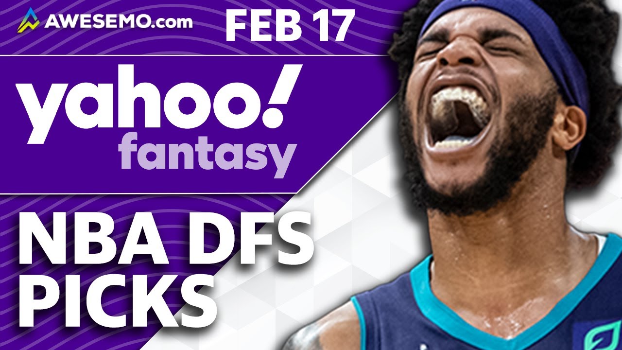 NBA DFS Picks Today: Top Yahoo Fantasy Basketball Plays Thursday 2/17/22