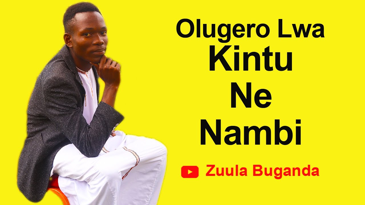 Olugero Lwa Kintu Ne Nambi-Engero Nebisoko-Zuula Buganda-Tuula Oyige