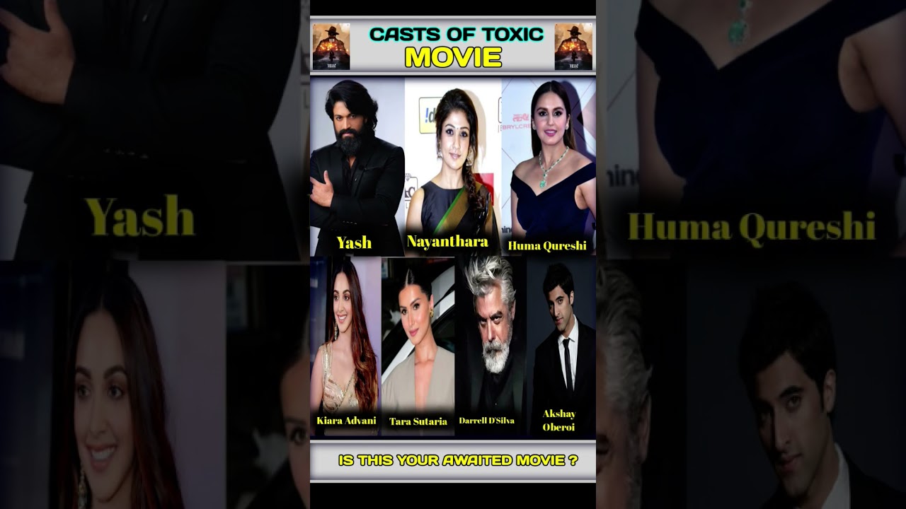 CAST OF TOXIC MOVIE 🔥💀 ||  Yash,Nayanthara, Kiara Advani